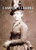 Camille Claudel - Love, Despair and Auguste Rodin - DailyArtMagazine ...