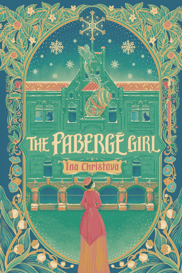 faberge winter egg: Front cover of The Faberge Girl (May 2024) by Ina Christova.
