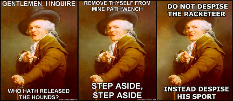 Joseph Ducreux: Examples of archaic rap meme.
